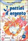 I pattini d'argento