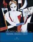 Monica Giarr�. Donne, angeli e miti. Catalogo della mostra (Fiesole, 25 febbraio-25 marzo 2012)