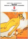 Nuda. Mucha, la piccola pioniera