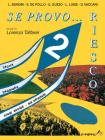 Se provo... Riesco. Quaderno operativo di storia, geografia, studi sociali, educazione stradale. Per la Scuola elementare vol.2