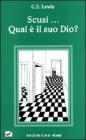 Scusi qual è il suo Dio? Scusi qual è il suo Dio?
