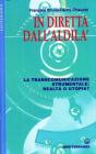 In diretta dall'aldil�. La transcomunicazione strumentale: realt� o utopia?