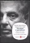 Paralleli e paradossi. Pensieri sulla musica, la politica e la società Paralleli e paradossi. Pensieri sulla musica, la politica e la società