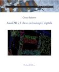 AutoCad e il rilievo archeologico digitale AutoCad e il rilievo archeologico digitale