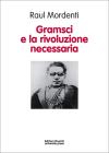 Gramsci e la rivoluzione necessaria