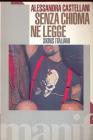 Senza chioma n� legge. Skins italiani