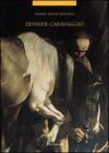 Dossier Caravaggio. Psicologia delle attribuzioni e psicologia dell'arte Dossier Caravaggio. Psicologia delle attribuzioni e psicologia dell'arte