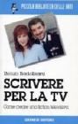 Scrivere per la TV. Come creare una fiction televisiva