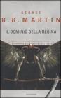 Il dominio della Regina. Le cronache del ghiaccio e del fuoco vol.8 Il dominio della Regina. Le cronache del ghiaccio e del fuoco vol.8