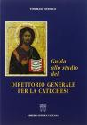 Guida allo studio del direttorio generale per la catechesi