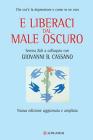 E liberaci dal male oscuro. Che cos'� la depressione e come se ne esce