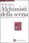 Alchimisti della scena. Teatri laboratori del Novecento europeo