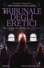 Il tribunale degli eretici Il tribunale degli eretici