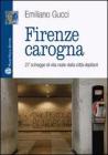 Firenze carogna. 27 schegge di vita reale dalla citt� depliant
