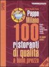 PappaMilano 2009. 100 ristoranti di qualit� a buon prezzo