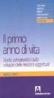 Il primo anno di vita. Studio psicoanalitico sullo sviluppo delle relazioni oggettuali