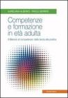 Competenze e formazione in età adulta. Il bilancio di competenze: dalla teoria alla pratica Competenze e formazione in età adulta. Il bilancio di competenze: dalla teoria alla pratica
