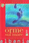 Orme sul mare. Testo albanese a fronte