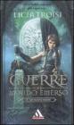 Un nuovo regno. Le guerre del mondo emerso vol.3 Un nuovo regno. Le guerre del mondo emerso vol.3