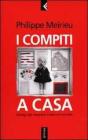 I compiti a casa. Genitori, figli, insegnanti: a ciascuno il suo ruolo