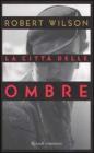 La citt� delle ombre