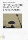 Fattori alchemici, stasi oniriche e altri pensieri vol.2