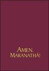 Amen. Maranath�. Spartiti