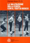 La valutazione della forza con il test di Bosco La valutazione della forza con il test di Bosco