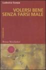 Volersi bene senza farsi male Volersi bene senza farsi male