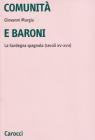 Comunit� e baroni. La Sardegna spagnola (secoli XV-XVII)