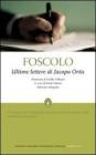 Ultime lettere di Jacopo Ortis. Ediz. integrale