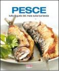 Pesce. Tutto il gusto del mare sulla tua tavola
