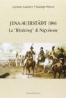 Jena Auerst�dt 1806. La �Blitzkrieg� di Napoleone