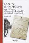 La colpa di essere nati. Marta Minerbi e Alessandro Ottolenghi: ebrei cristiani trevigiani