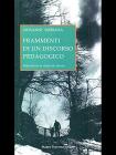 Frammenti di un discorso pedagogico