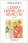 Cristo dispiegato nei secoli