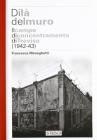 Di l� del muro. Il campo di concentramento di Treviso (1942-43)