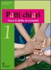 Patti chiari. Corso di diritto ed economia. Per le Scuole superiori vol.2