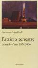 L' attimo terrestre. Cronache d'arte 1974-2006