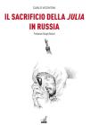 Il sacrificio della Julia in Russia Il sacrificio della Julia in Russia