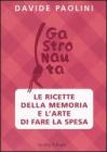 Le ricette della memoria e l'arte di fare la spesa Le ricette della memoria e l'arte di fare la spesa