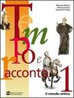 Tempo e racconto. Per il biennio delle Scuole superiori vol.2 Tempo e racconto. Per il biennio delle Scuole superiori vol.2