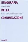 Etnografia della comunicazione. Teorie e pratiche dell'interazione sociale