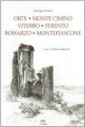Orte, monte Cimino, Viterbo, Ferento, Bomarzo, monte Fiascone Orte, monte Cimino, Viterbo, Ferento, Bomarzo, monte Fiascone