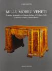 Mille mobili veneti. L'arredo domestico in Veneto dal sec. XV al sec. XIX. Le province di Verona, Padova e Rovigo vol.2