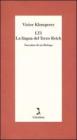 LTI. La lingua del Terzo Reich. Taccuino di un filologo