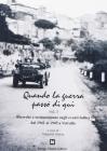 Quando la guerra pass� di qui vol.1