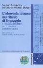 L intervento precoce nel ritardo di linguaggio. Il modello INTERACT per il bambino parlatore tardivo. E-book