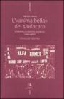 L' �anima bella� del sindacato. Storia della sinistra sindacale (1960-1980)