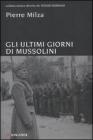 Gli ultimi giorni di Mussolini